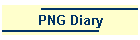PNG Diary