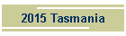 2015 Tasmania